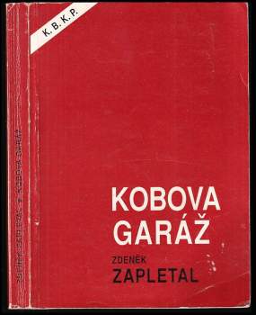 Zdeněk Zapletal: Kobova garáž