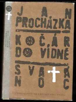 Jan Procházka: Kočár do Vídně ; Svatá noc