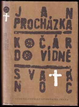 Kočár do Vídně ; Svatá noc - Jan Procházka (1991, Československý spisovatel) - ID: 490458