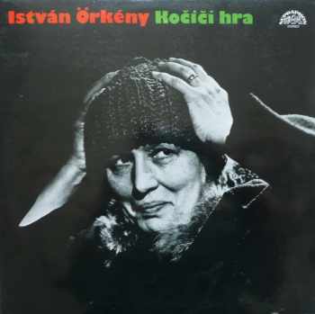Kočičí Hra (3xLP) - Örkény István (1983, Supraphon) - ID: 250271