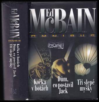 Kočka v botách ; Dům, co postavil Jack ; Tři slepé myšky : Ed McBain omnibus : v hlavní roli Matthew Hope