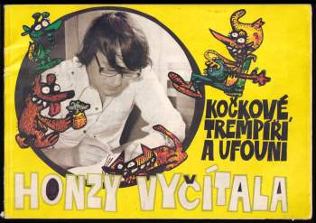 Kočkové, trempíři a ufouni Honzy Vyčítala