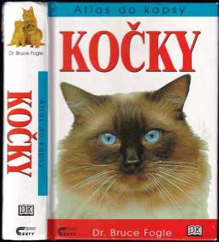 Kočky : atlas do kapsy - Bruce Fogle (2002, Cesty) - ID: 598823