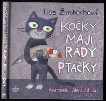 Liba Žambochová: Kočky mají rády ptáčky