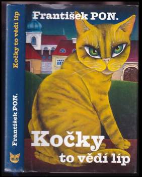František PON: Kočky to vědí líp