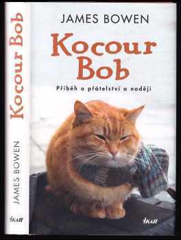 Kocour Bob : příběh o přátelství a naději - 1