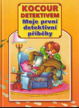 Kocour detektivem : moje první detektivní příběhy