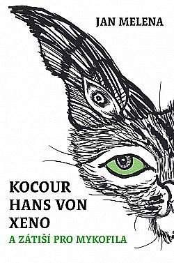 Kocour Hans von Xeno & zátiší pro mykofila