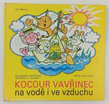 Dagmar Lhotová: Kocour Vavřinec na vodě i ve vzduchu