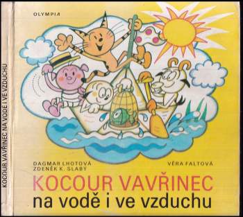 Dagmar Lhotová: Kocour Vavřinec na vodě i ve vzduchu