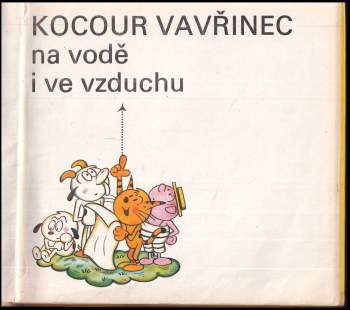 Dagmar Lhotová: Kocour Vavřinec na vodě i ve vzduchu