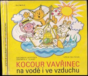 Dagmar Lhotová: Kocour Vavřinec na vodě i ve vzduchu