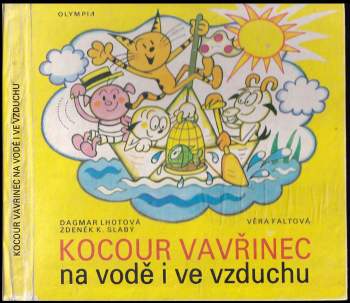 Dagmar Lhotová: Kocour Vavřinec na vodě i ve vzduchu