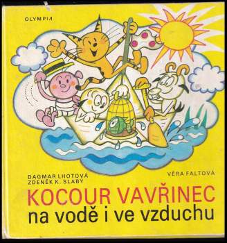 Dagmar Lhotová: Kocour Vavřinec na vodě i ve vzduchu