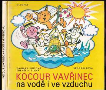 Dagmar Lhotová: Kocour Vavřinec na vodě i ve vzduchu