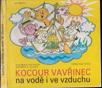 Dagmar Lhotová: Kocour Vavřinec na vodě i ve vzduchu