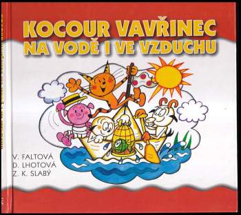 Kocour Vavřinec na vodě i ve vzduchu