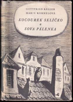 Marie Kornelová: Kocourek Sklíčko a Sova Pálenka