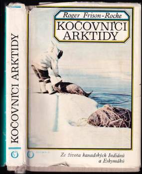 Roger Frison-Roche: Kočovníci Arktidy