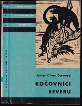 James Oliver Curwood: Kočovníci severu