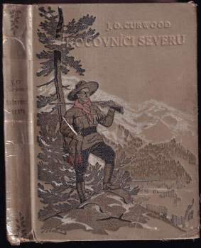 Kočovníci severu - James Oliver Curwood (1926, Českomoravské podniky tiskařské a vydavatelské) - ID: 799282