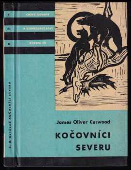 James Oliver Curwood: Kočovníci severu