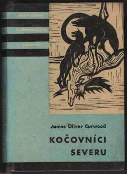 James Oliver Curwood: Kočovníci severu