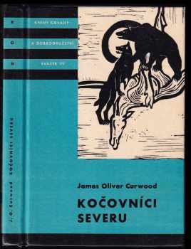 James Oliver Curwood: Kočovníci severu