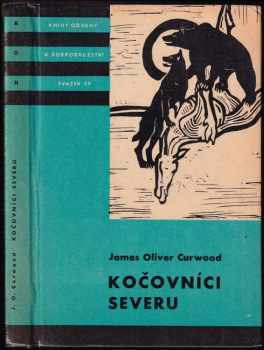Kočovníci severu - James Oliver Curwood (1973, Albatros) - ID: 3092738