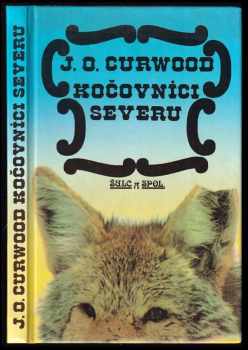 Kočovníci severu - James Oliver Curwood (1992, Šulc a spol) - ID: 839629
