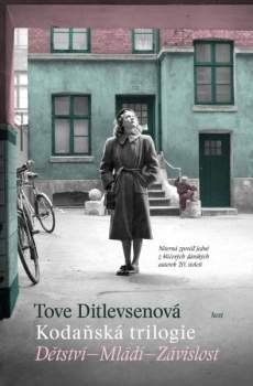 Tove Irma Margit Ditlevsen: Kodaňská trilogie