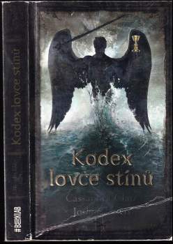 Cassandra Clare: Kodex lovce stínů