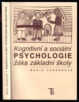 Kognitivní a sociální psychologie žáka základní školy