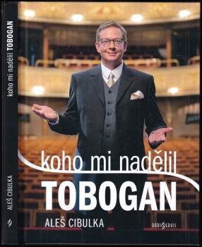 Aleš Cibulka: Koho mi nadělil Tobogan