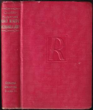 Hedwig Courths-Mahler: Koho nikdy nezranila láska