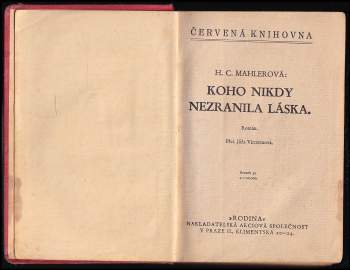 Hedwig Courths-Mahler: Koho nikdy nezranila láska