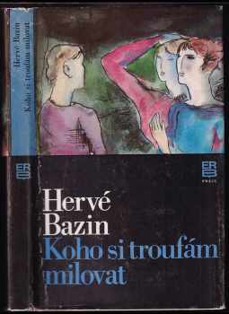 Koho si troufám milovat
