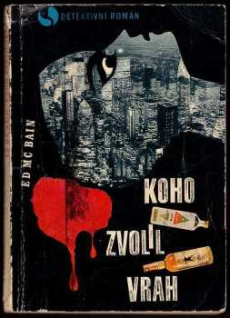Ed McBain: Koho zvolil vrah