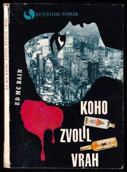 Koho zvolil vrah - detektivní román - Ed McBain (1969, Orbis) - ID: 494276