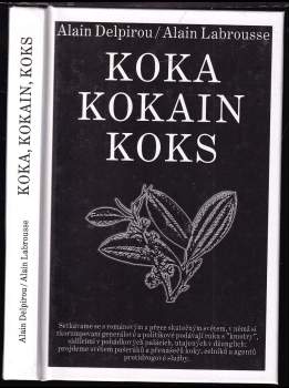Koka, kokain, koks