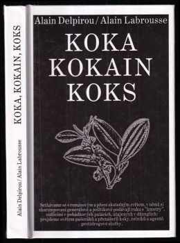 Alain Labrousse: Koka, kokain, koks