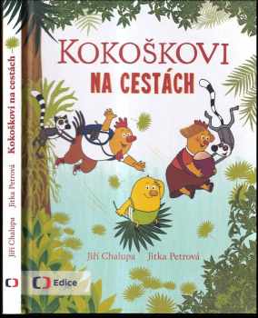 Jiří Chalupa: Kokoškovi na cestách