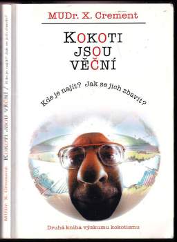 Xavier Crement: Kokoti jsou věční