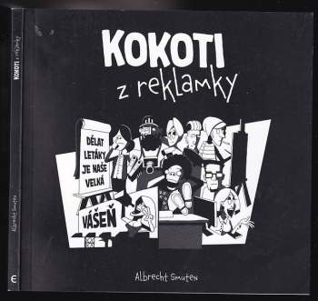 Albrecht Smuten: Kokoti z reklamky