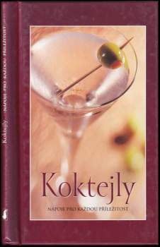Koktejly : nápoje pro každou příležitost