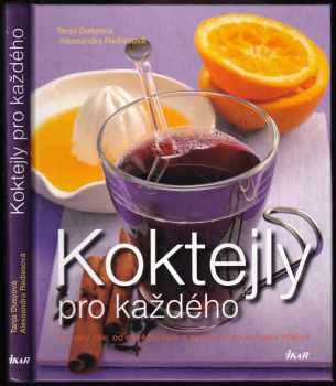 Koktejly pro každého - Po celý rok: od osvěžujících a perlivých po lahodně hřejivé