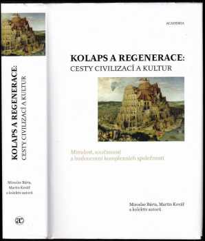 Miroslav Bárta: Kolaps a regenerace: cesty civilizací a kultur