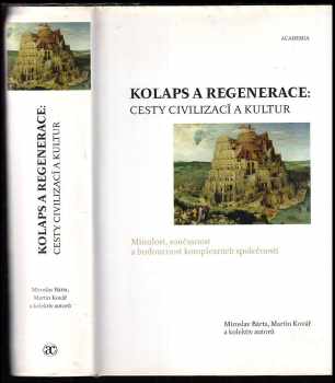 Kolaps a regenerace: cesty civilizací a kultur : minulost, současnost a budoucnost komplexních společností