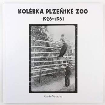 Kolébka plzeňské ZOO