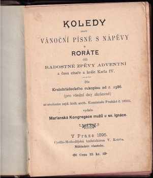 Koledy, aneb, Vánoční písně s nápěvy a roráte čili radostné zpěvy adventní z času císaře a krále Karla IV